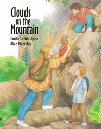 Clouds on the Mountain by Emilie Smith-Ayala, illustrated by Alice Priestley