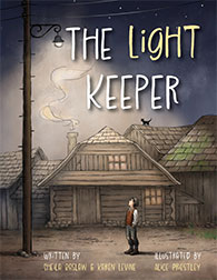 The Light Keeper by Sheila Baslaw and Karen Levine, illustrated by Alice Priestley
